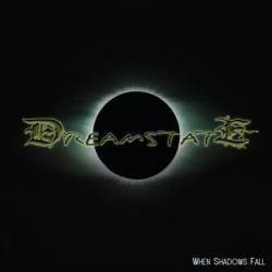 Dreamstate (BRA) : When Shadows Fall